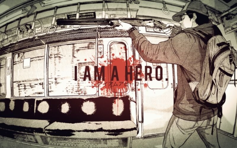 I Am A Hero – Khi kẻ yếu trở thành anh hùng bất đắc dĩ